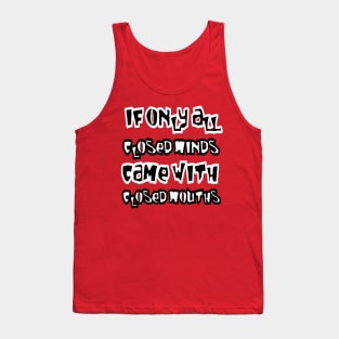 If Only All Closed Minds Came with Closed Mouths Grafitti 2 Tank Top